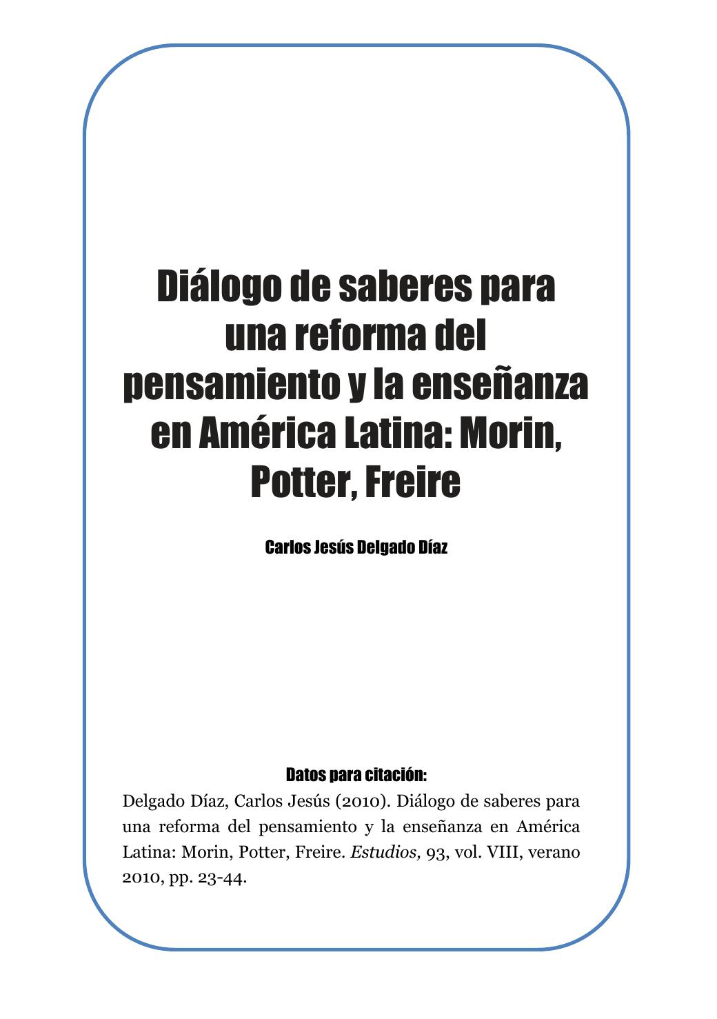 Diálogo de saberes para una reforma del pensamiento y la enseñanza en América Latina: Morin, Potter, Freire